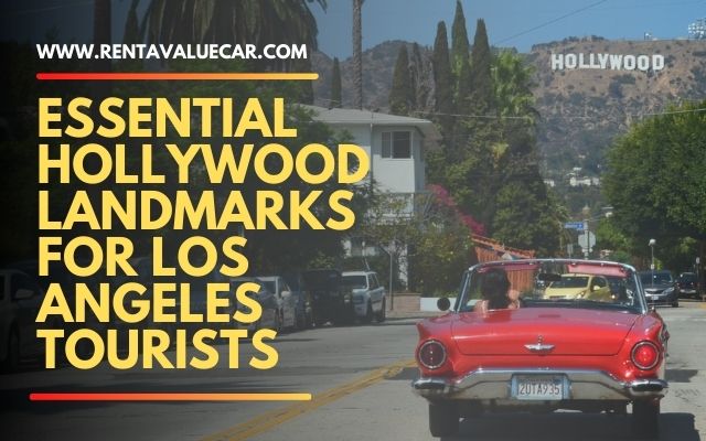 LAX car rental essential hollywood landmarks for los angeles tourists