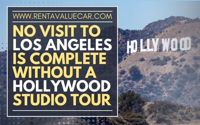 Value Rental Car Blog Header - No Visit to Los Angeles Is Complete Without a Hollywood Studio Tour