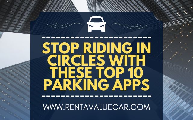 Stop Riding In Circles With These Top 10 Parking Apps